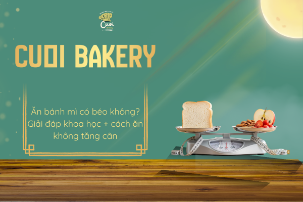 Ăn bánh mì có béo không